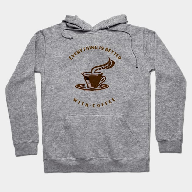 Everything Is Better With Coffee Hoodie by Journees